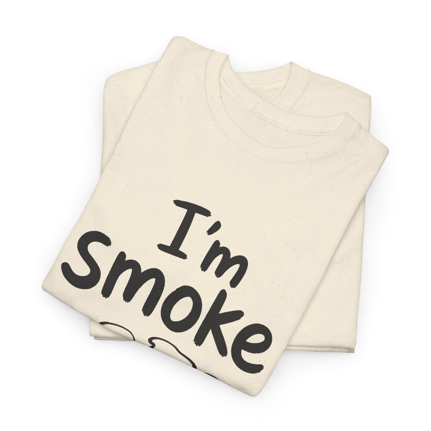 Baumwolle T-Shirt Unisex - I'm smoke