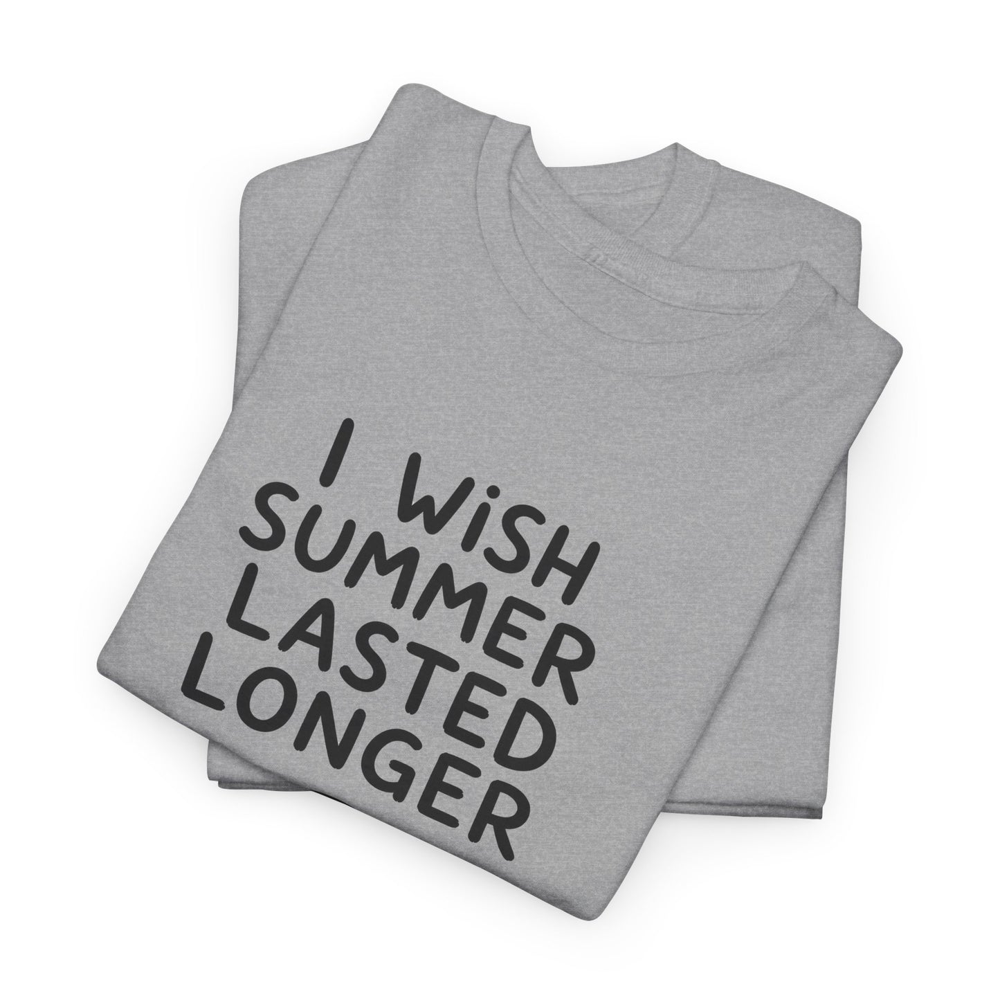Cotton T-Shirt Unisex - I wish summer lasted longer
