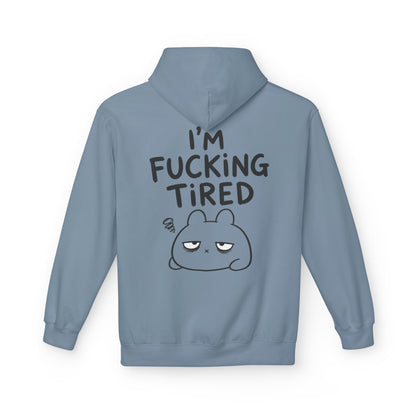 Softstyle Fleece Hoodie Unisex - I'm f*cking tired