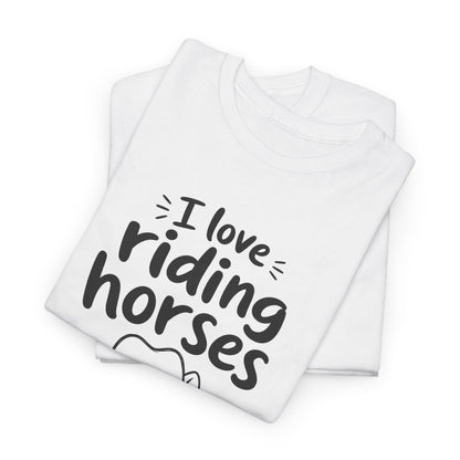Baumwolle T-Shirt Unisex  - I love riding horses