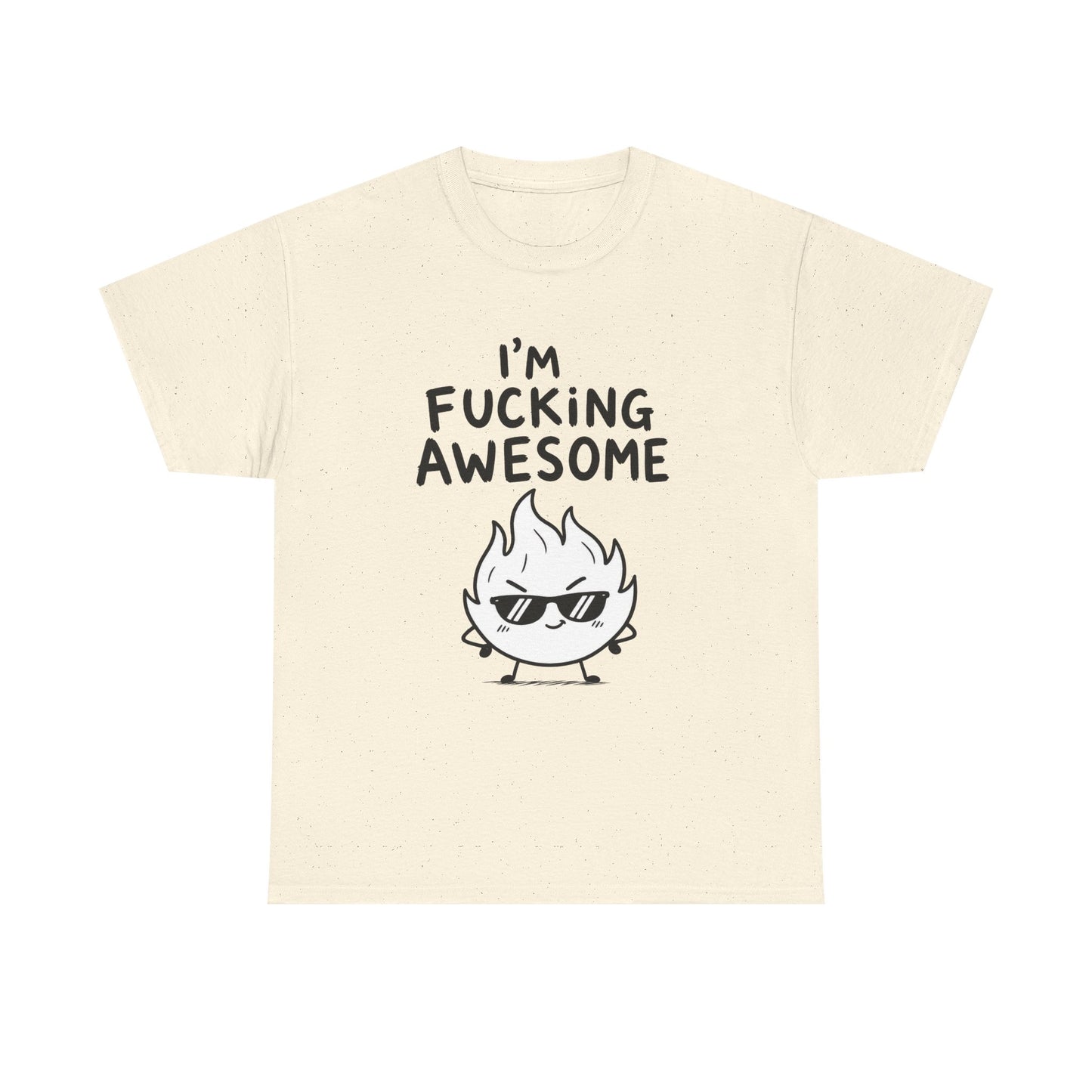 Cotton T-Shirt Unisex - I'm f***ing awesome