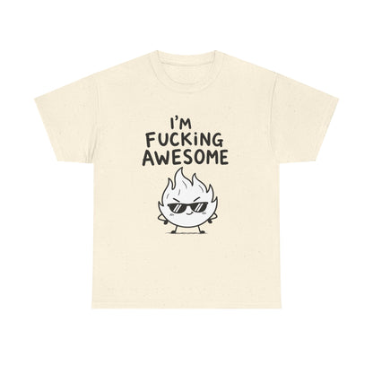 Cotton T-Shirt Unisex - I'm f***ing awesome