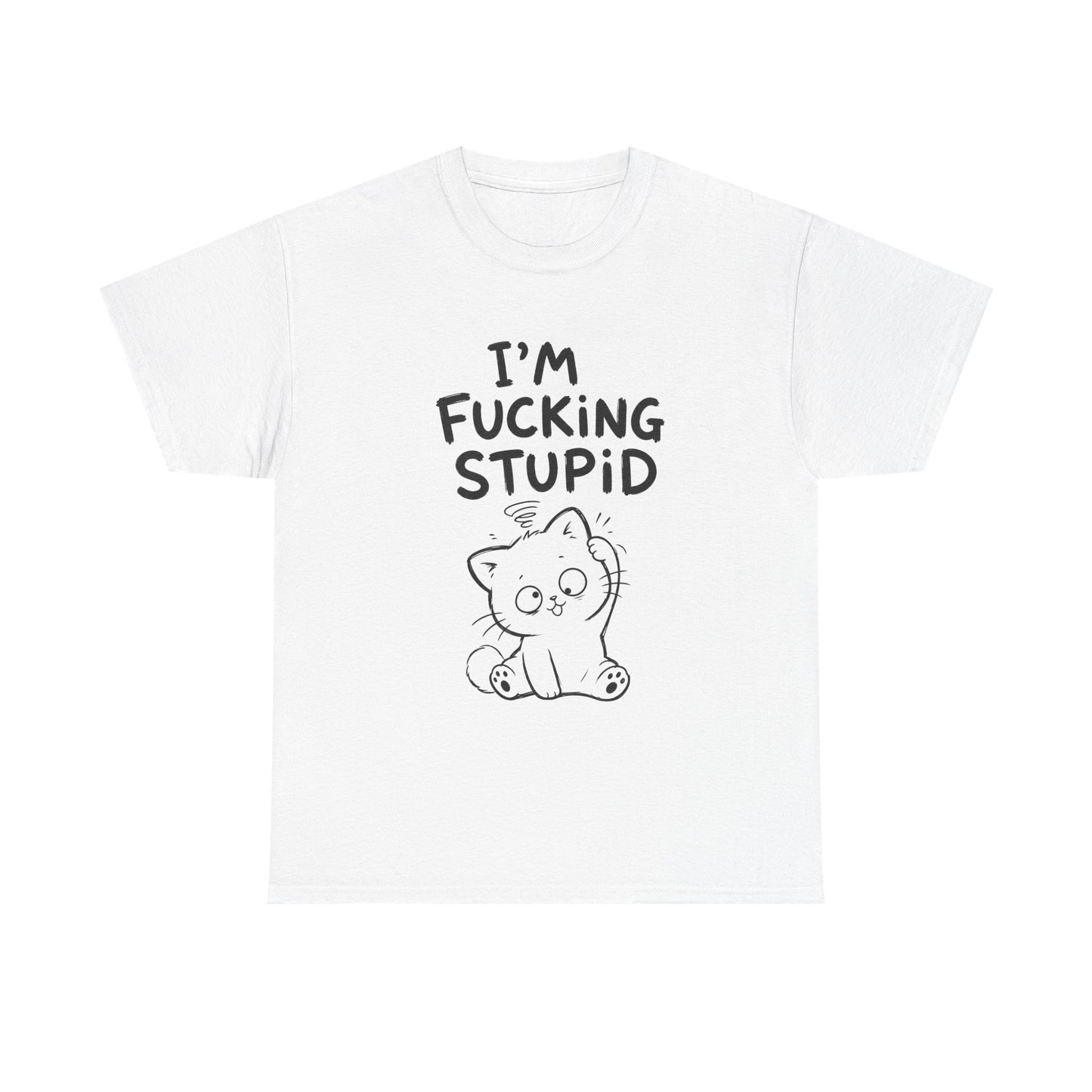 Baumwolle T-Shirt Unisex  - I'm fcking stupid