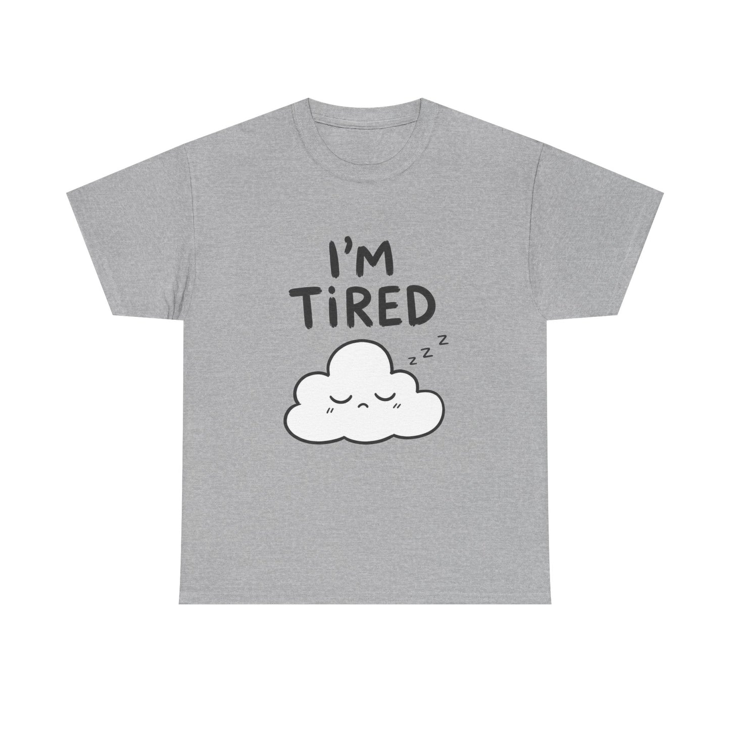 Cotton T-Shirt Unisex - I'm tired