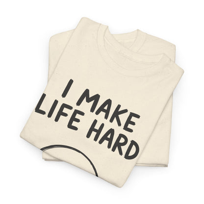 Baumwolle T-Shirt Unisex  - I make life hard
