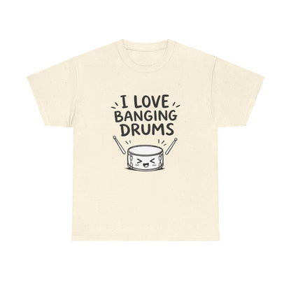 Cotton T-shirt Unisex - I love banging drums