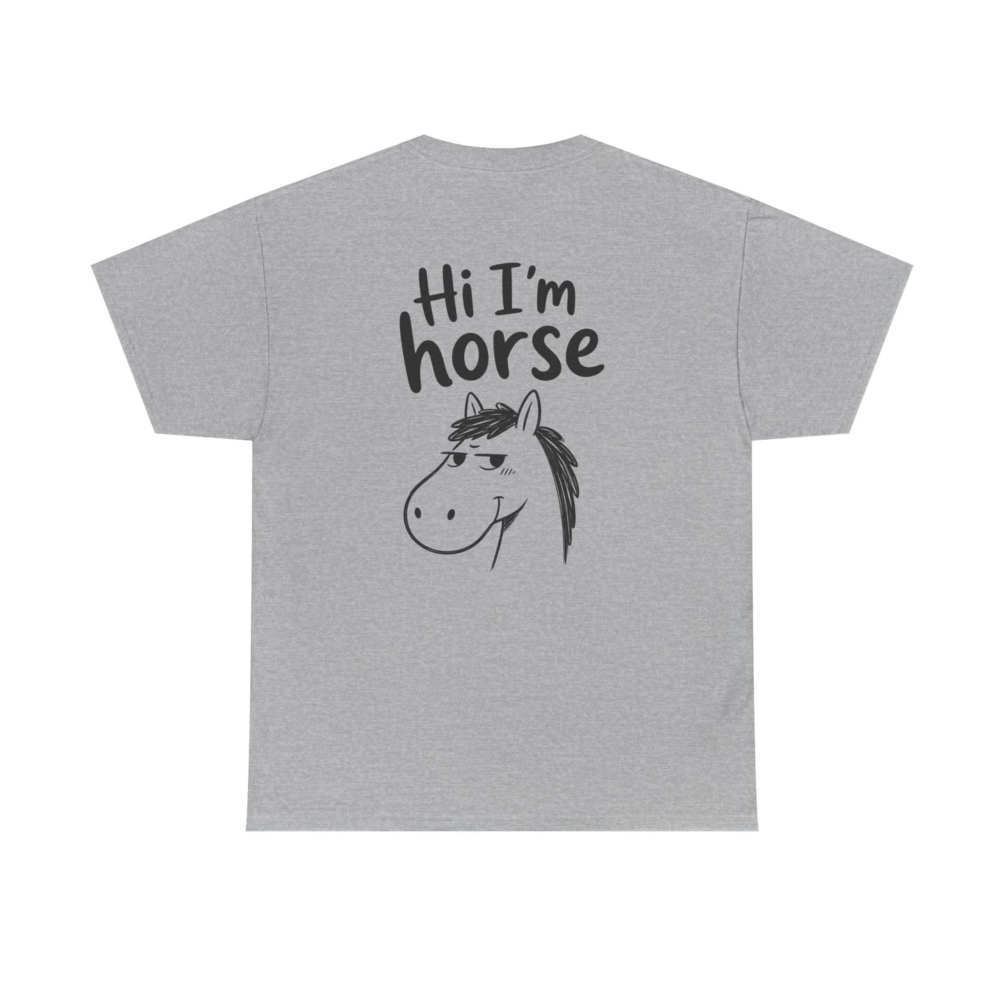 Baumwolle T-Shirt Unisex  - Hi I'm horse (backprint)