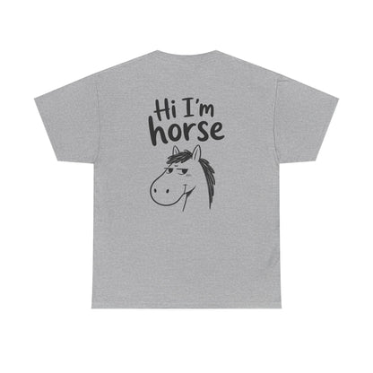 Baumwolle T-Shirt Unisex  - Hi I'm horse (backprint)