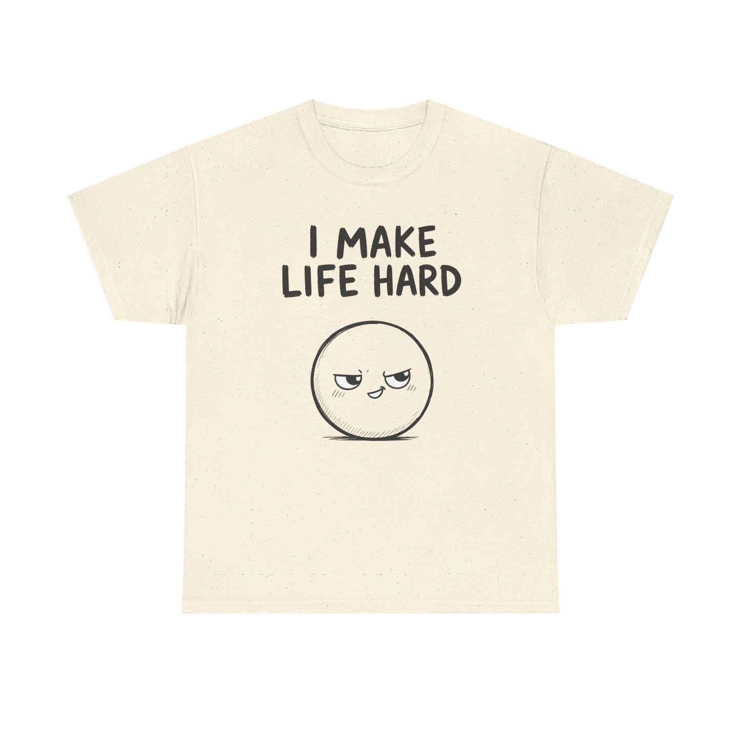 Baumwolle T-Shirt Unisex  - I make life hard