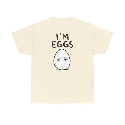Cotton T-Shirt Unisex - I'm eggs (backprint)