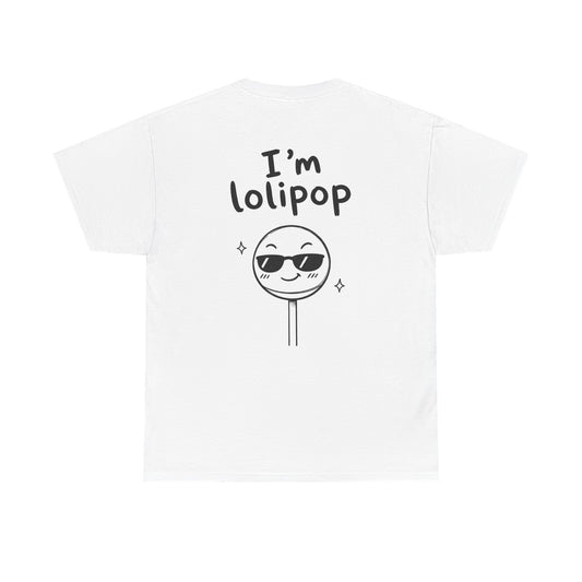Cotton T-Shirt Unisex - I'm lollipop (back print)