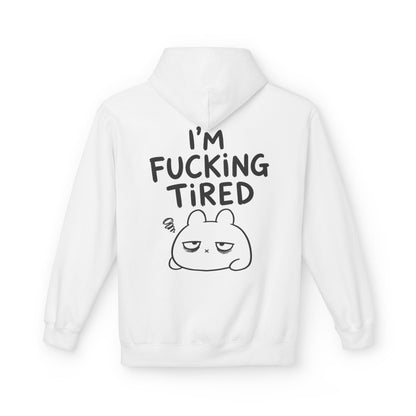 Softstyle Fleece Hoodie Unisex - I'm f*cking tired