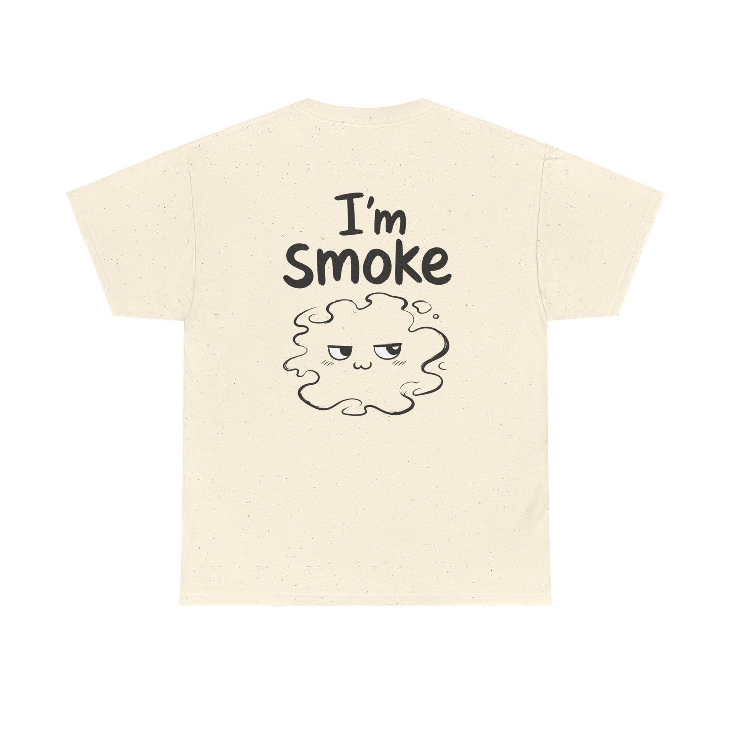 Cotton T-Shirt Unisex - I'm smoke (back print)