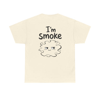 Cotton T-Shirt Unisex - I'm smoke (back print)