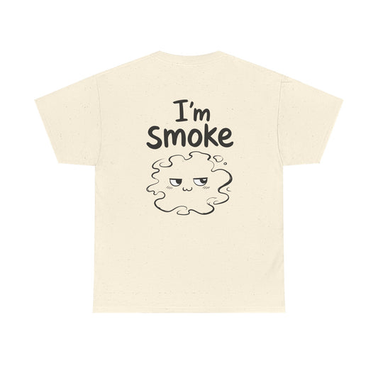 Baumwolle T-Shirt Unisex  - I'm smoke (backprint)