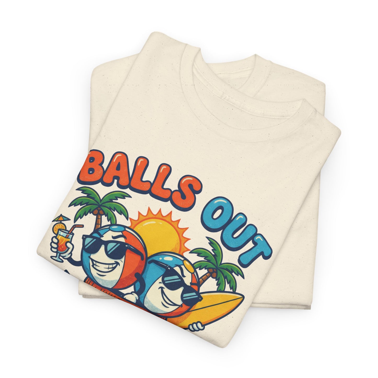 Unisex T-Shirt - Balls out it's summer!