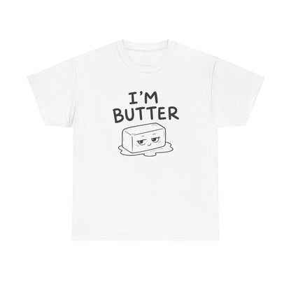 Baumwolle T-Shirt Unisex  - I'm butter