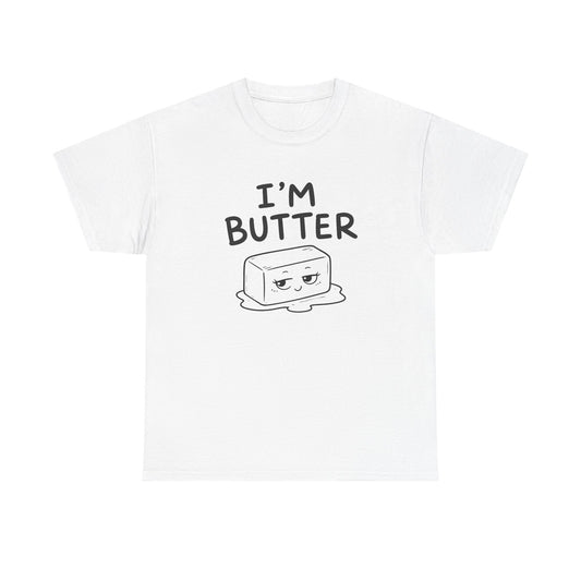 Baumwolle T-Shirt Unisex  - I'm butter