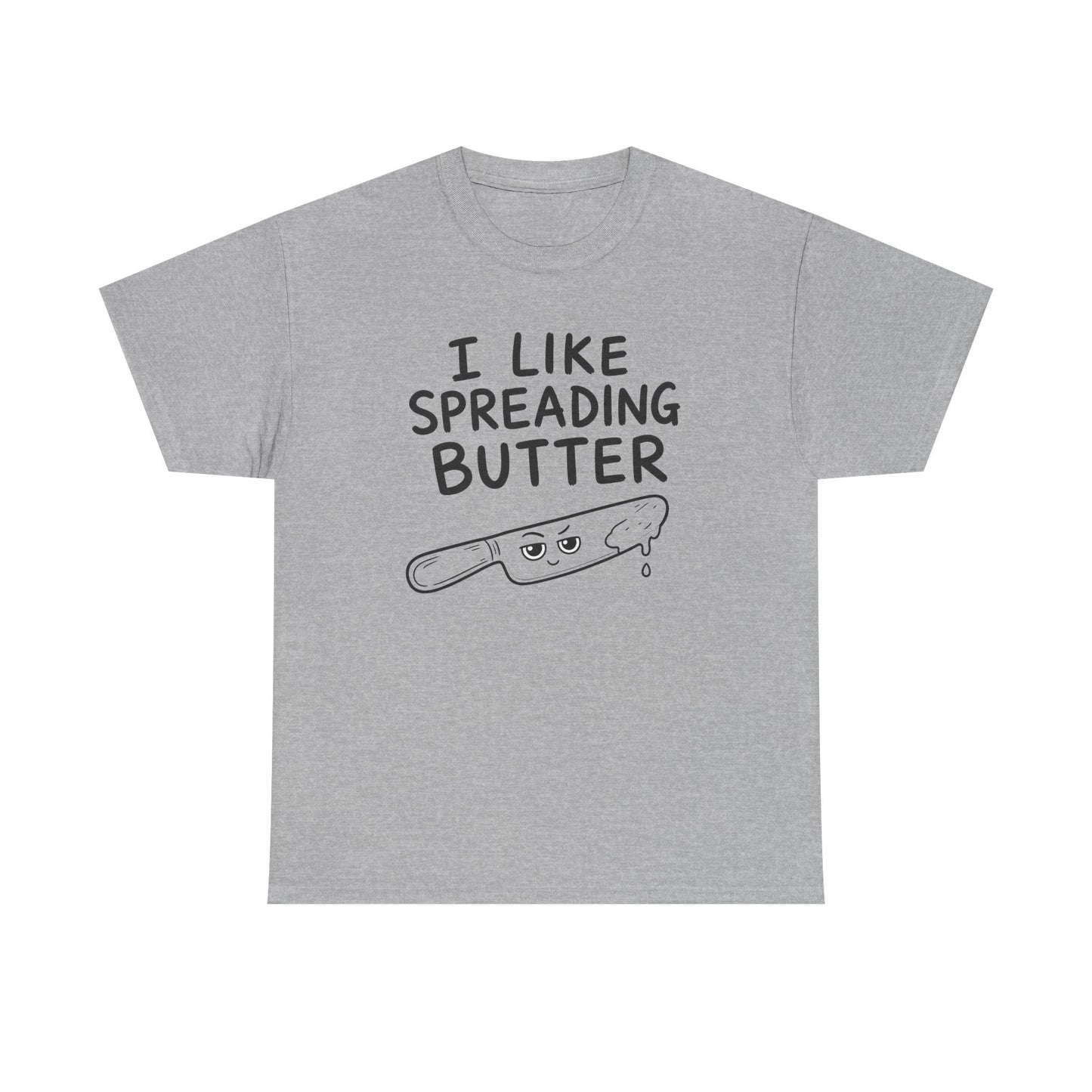 Baumwolle T-Shirt Unisex  - I like spreading butter