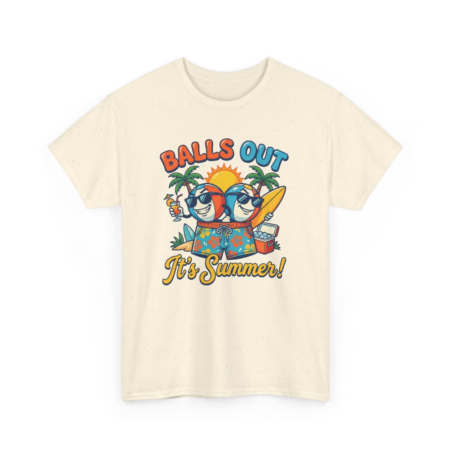 Unisex T-Shirt - Balls out it's summer!