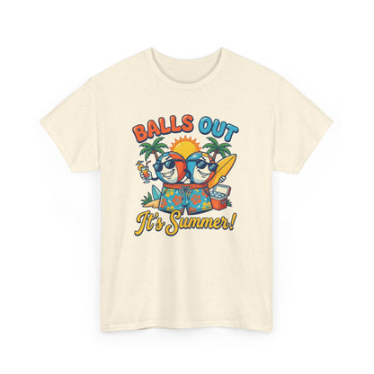 Unisex T-Shirt - Balls out it's summer!