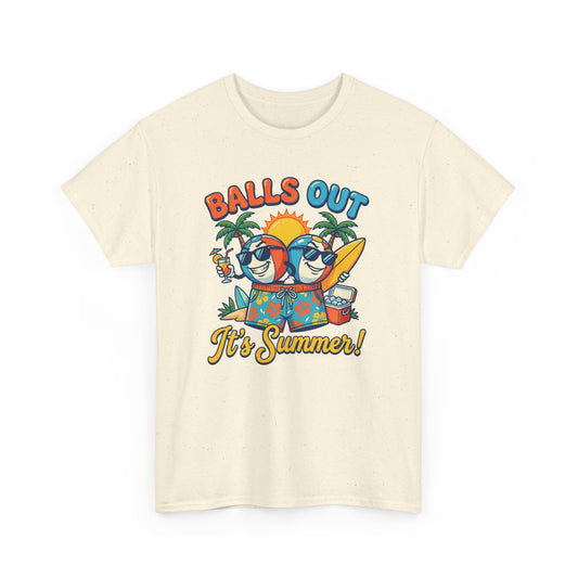 Unisex T-Shirt - Balls out it's summer!
