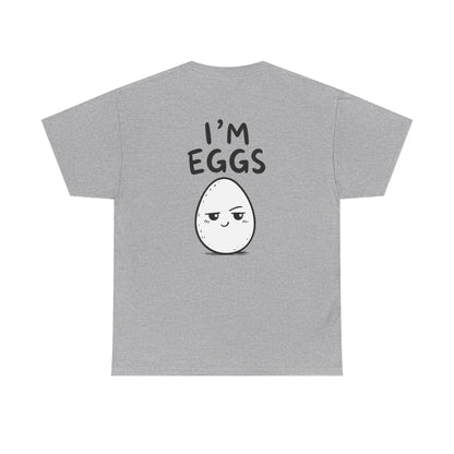 Cotton T-Shirt Unisex - I'm eggs (backprint)