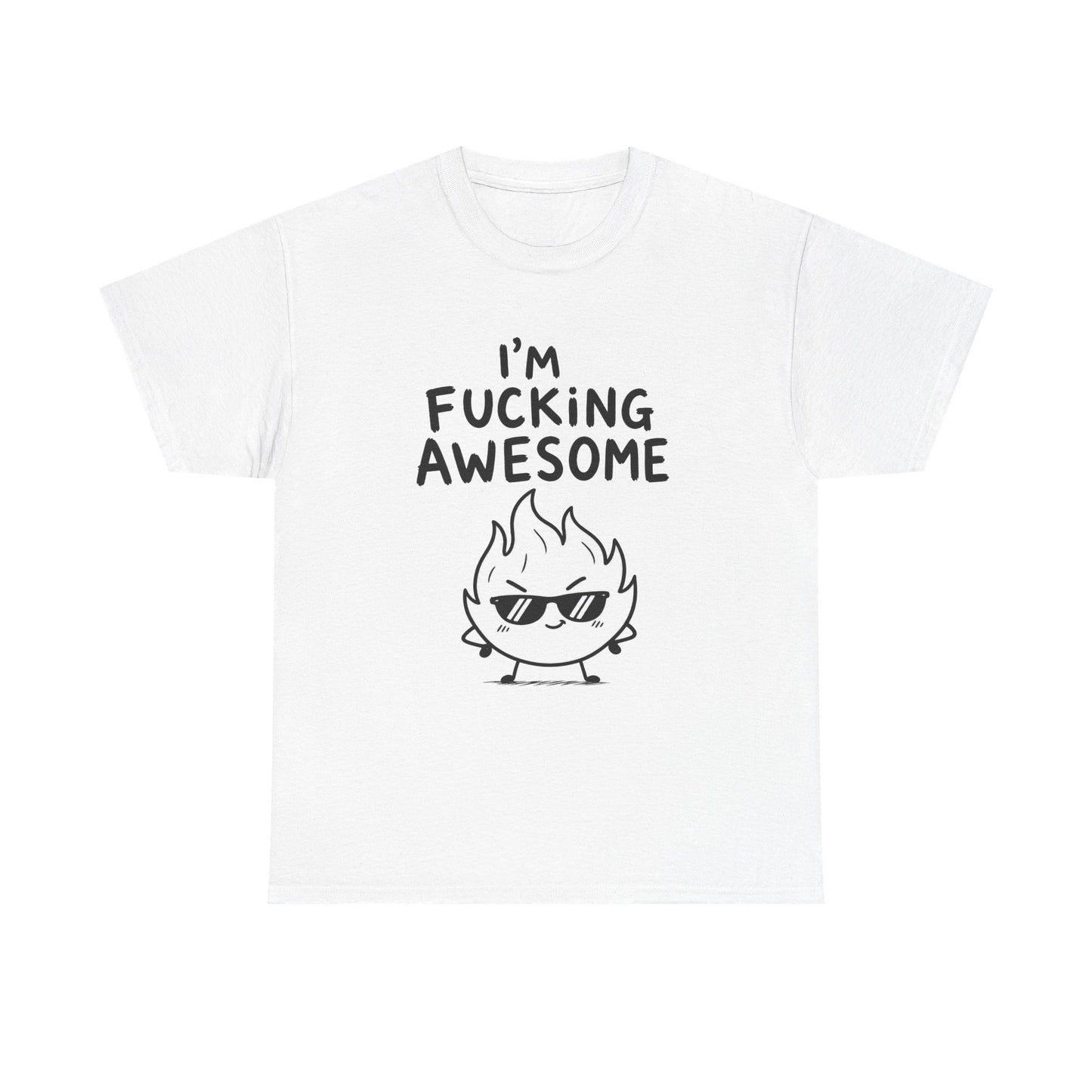 Cotton T-Shirt Unisex - I'm f***ing awesome