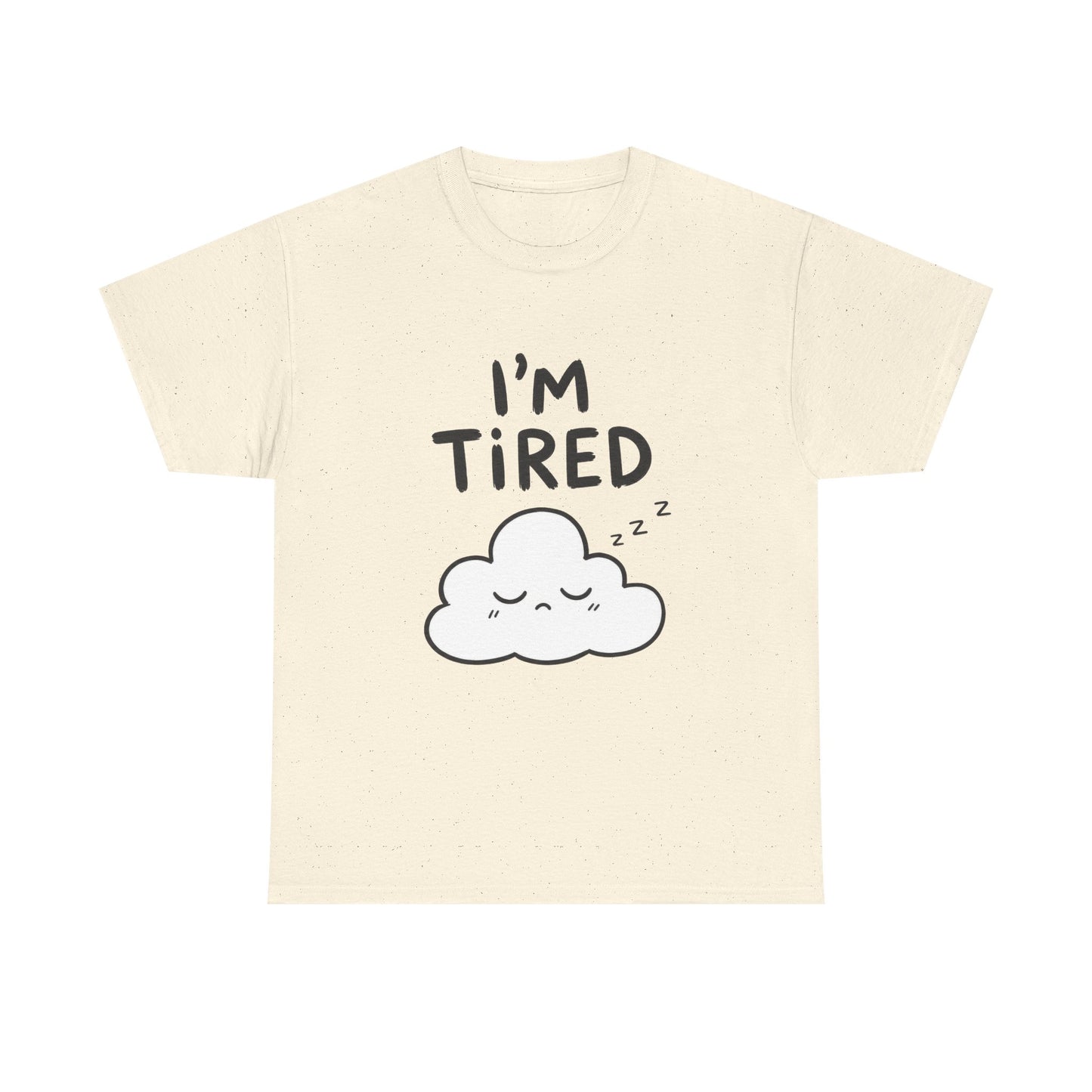 Cotton T-Shirt Unisex - I'm tired