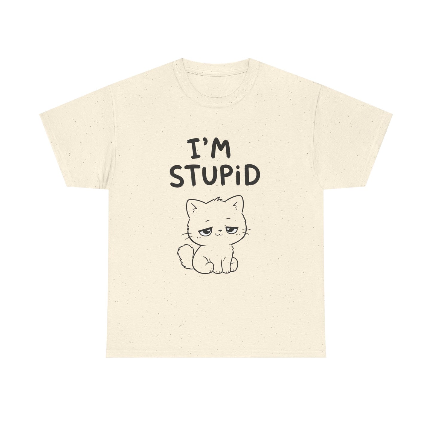 Cotton T-shirt Unisex - I'm stupid