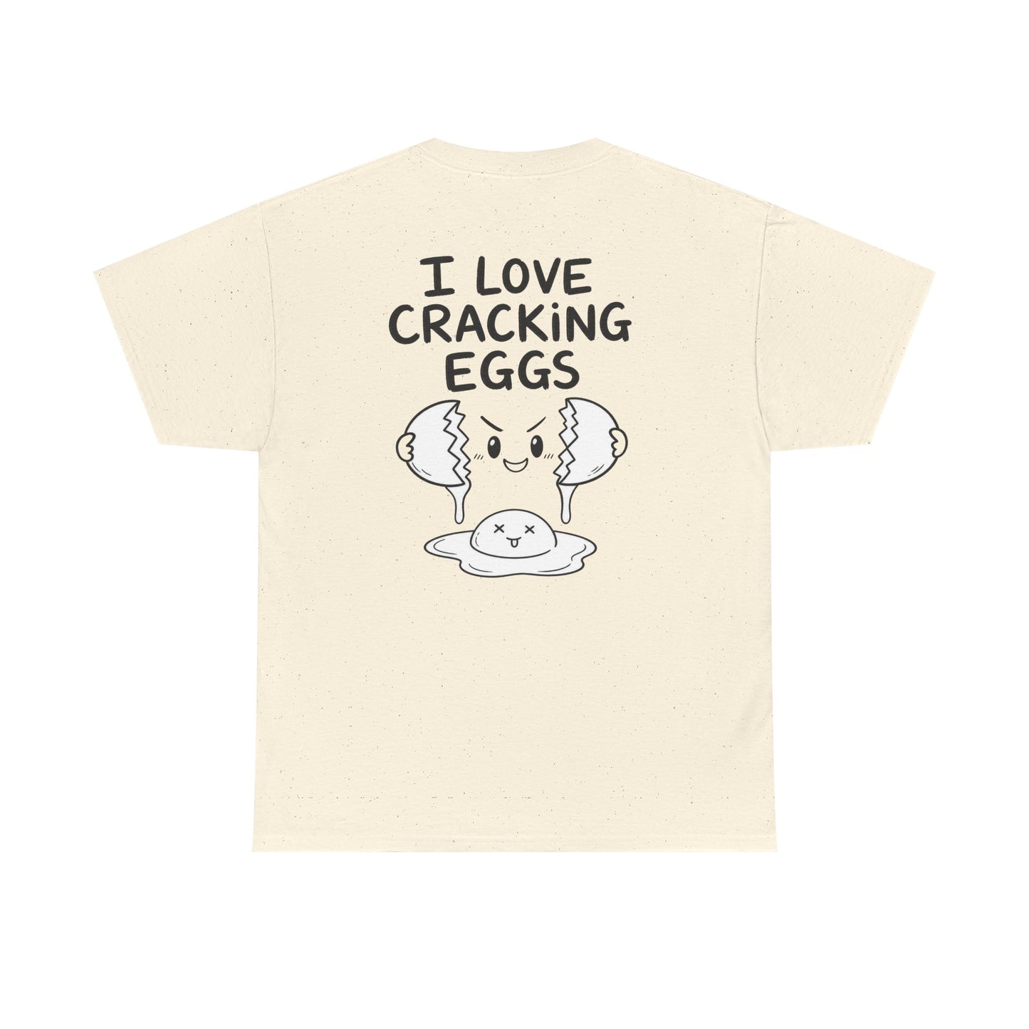Baumwolle T-Shirt Unisex  - I love cracking eggs (backprint)