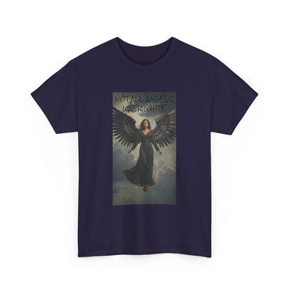 NOT ALL ANGELS WEAR WHITE Unisex Heavy Cotton Tee