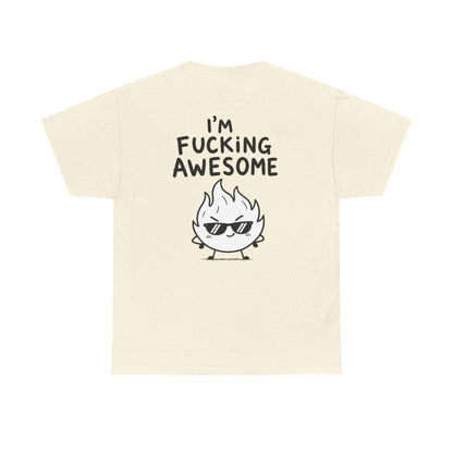 Cotton T-Shirt Unisex - I'm f***ing awesome (backprint)