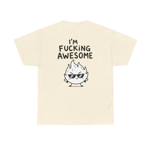 Baumwolle T-Shirt Unisex  - I'm fucking awesome (backprint)