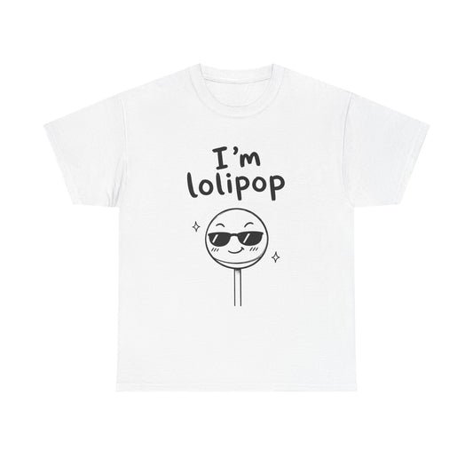 Baumwolle T-Shirt Unisex  - I'm lolipop