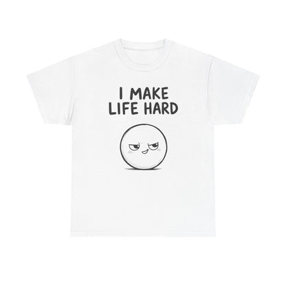 Baumwolle T-Shirt Unisex  - I make life hard