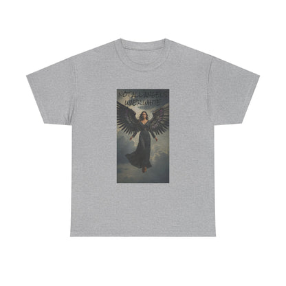 NOT ALL ANGELS WEAR WHITE Unisex Heavy Cotton Tee