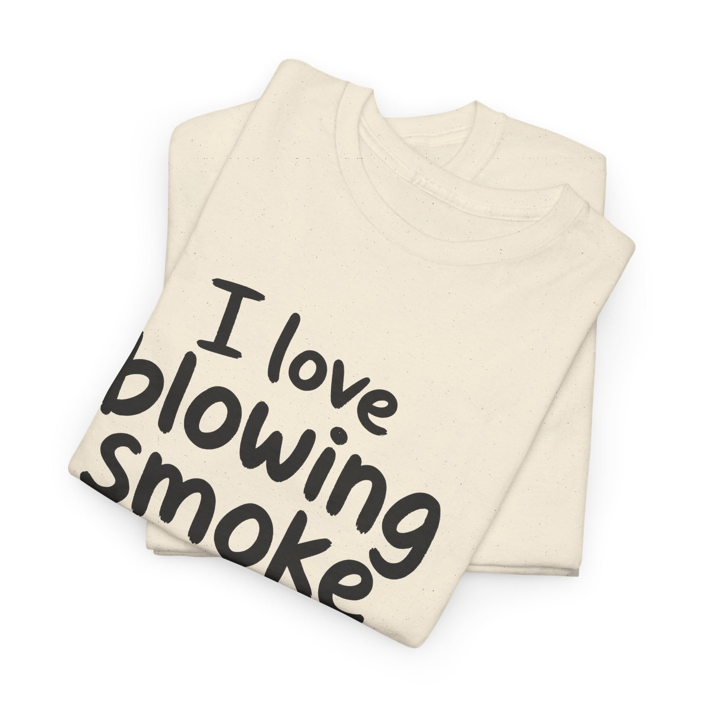 Baumwolle T-Shirt Unisex  - I love blowing smoke
