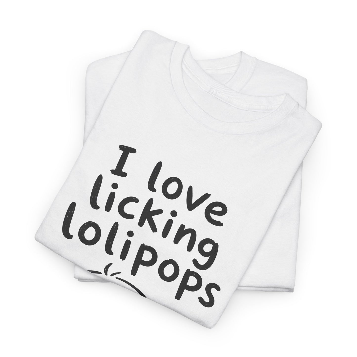 Cotton T-shirt Unisex - I love licking lollipops