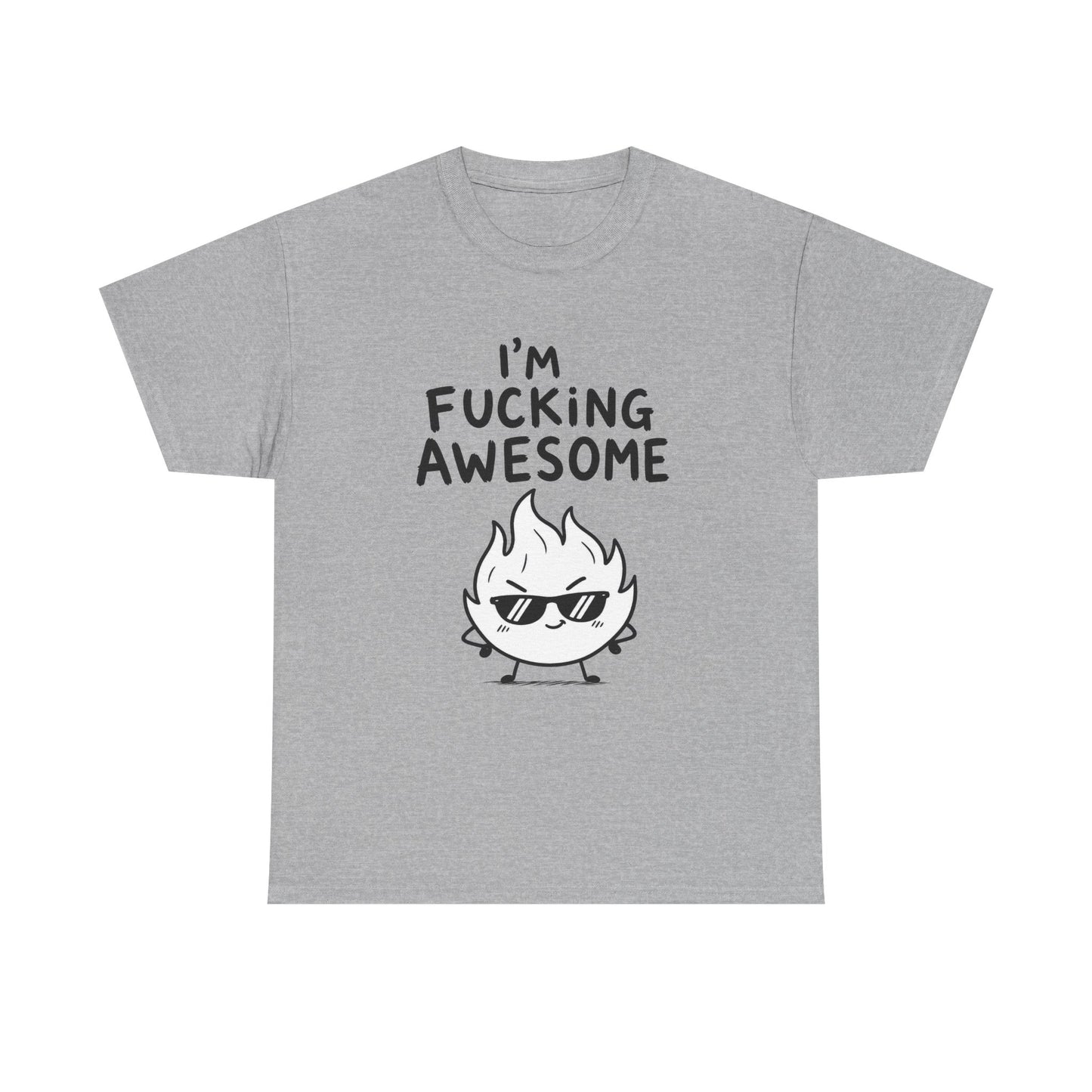 Cotton T-Shirt Unisex - I'm f***ing awesome