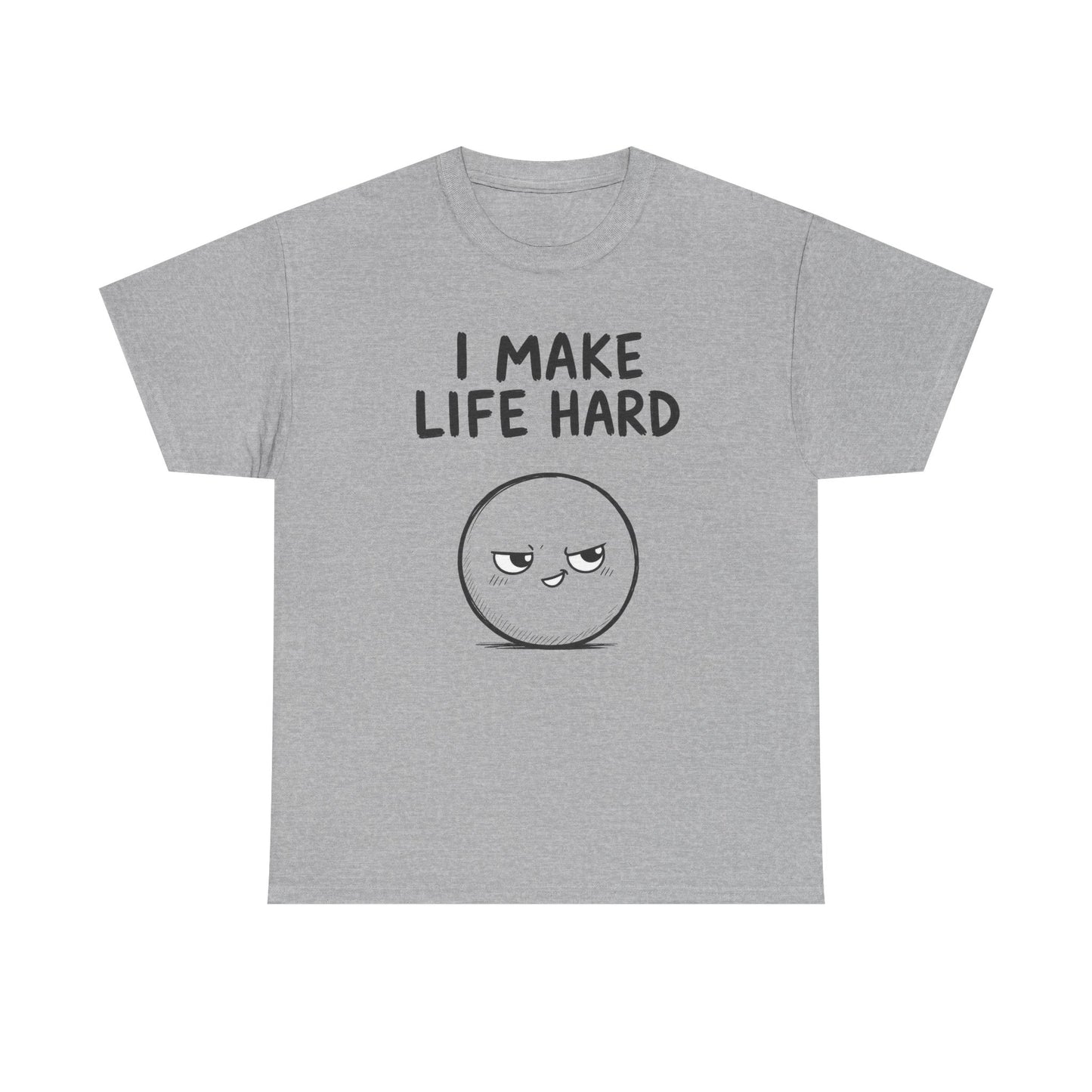 Baumwolle T-Shirt Unisex  - I make life hard
