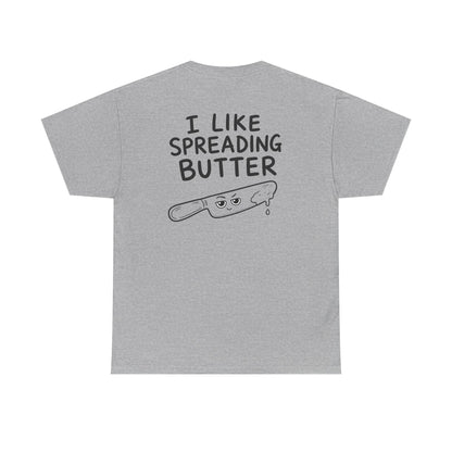 Baumwolle T-Shirt Unisex  - I like spreading butter (backprint)