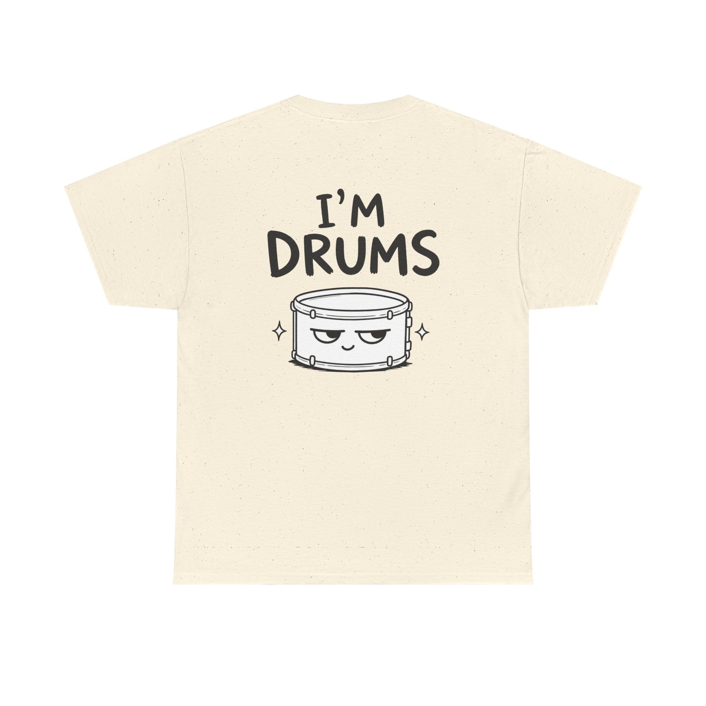 Cotton T-Shirt Unisex - I'm drums (backprint)