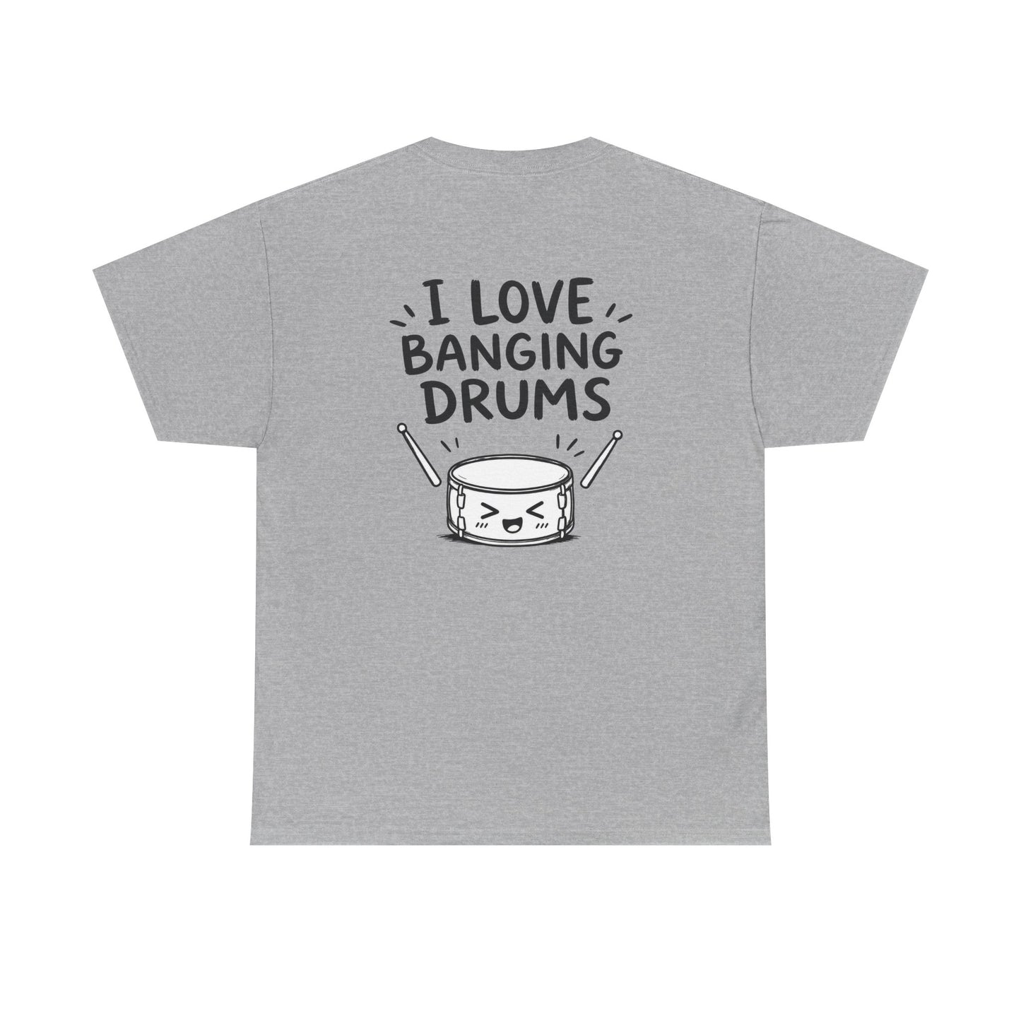 Baumwolle T-Shirt Unisex  - I love banging drums (backprint)