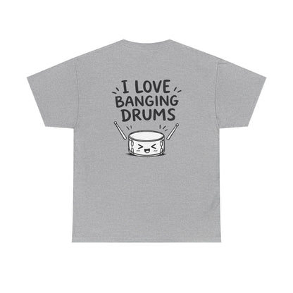 Baumwolle T-Shirt Unisex  - I love banging drums (backprint)