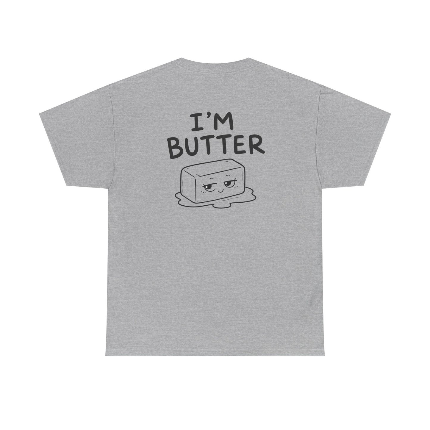 Cotton T-shirt Unisex - I'm butter (backprint)