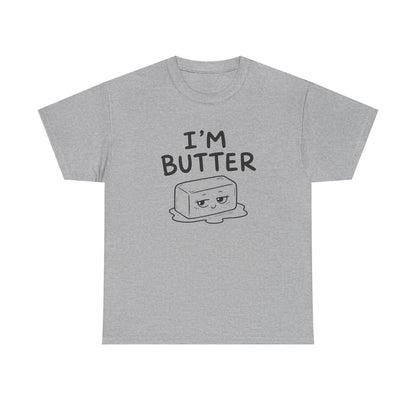Baumwolle T-Shirt Unisex  - I'm butter