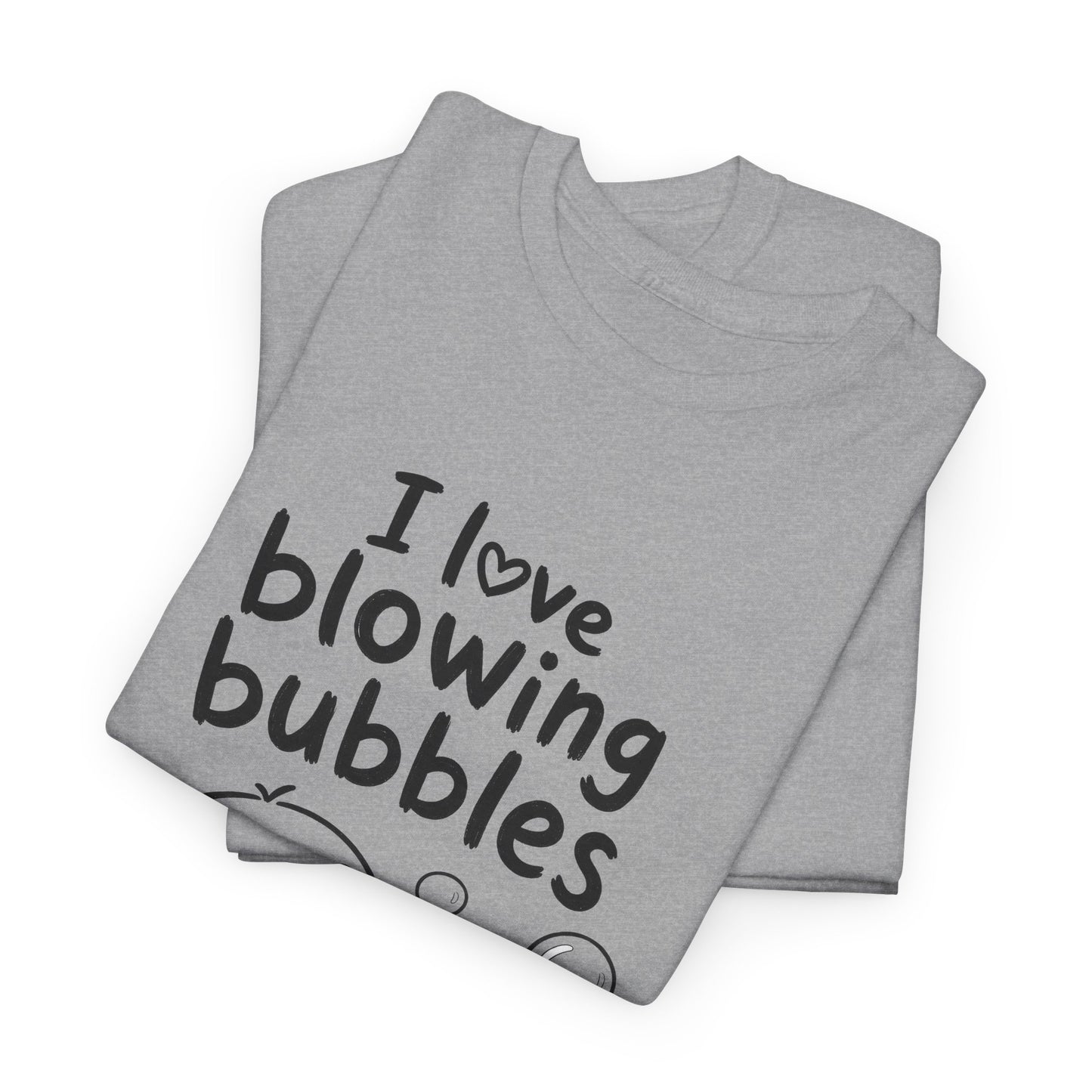 Baumwolle T-Shirt Unisex  - I love blowing bubbles