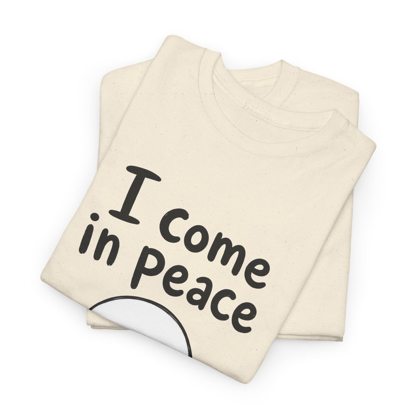 Baumwolle T-Shirt Unisex  - I come in peace