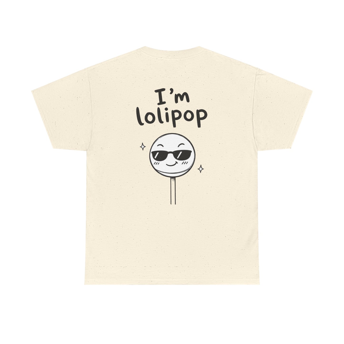Cotton T-Shirt Unisex - I'm lollipop (back print)